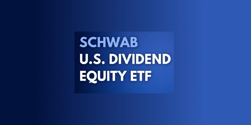Schwab U.S. Dividend Equity ETF (NYSE: $SCHD)