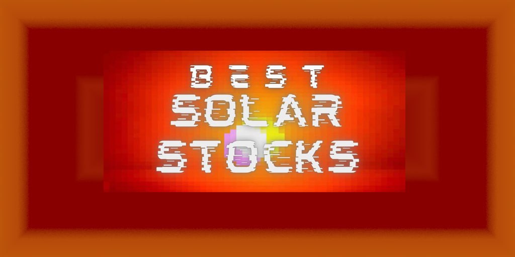 Top 3 Solar Stocks for 2024 
