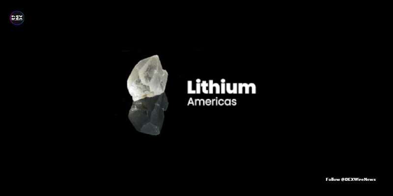 Lithium Americas (NYSE: $LAC) Soars 9%+ After $2.26B DOE Grant for Thacker Pass Project 