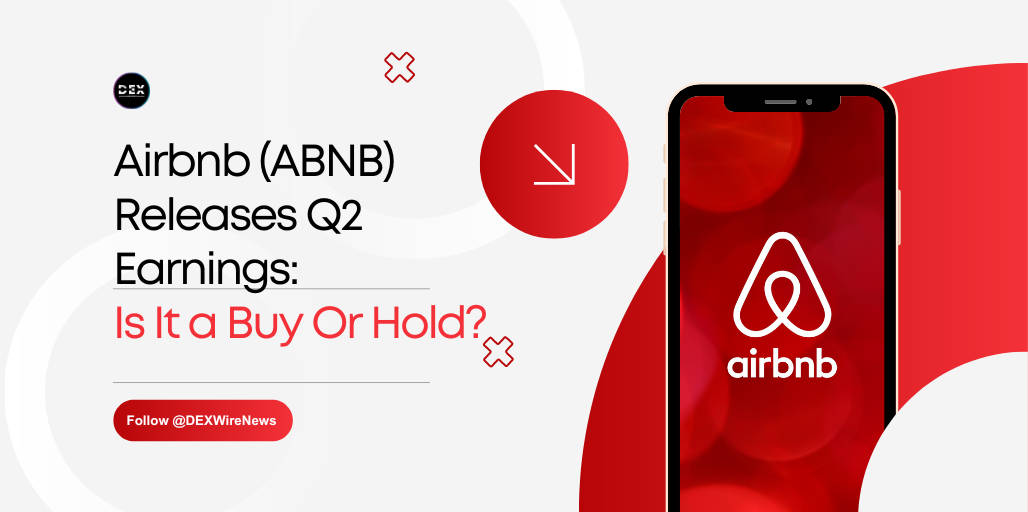 Airbnb (NASDAQ: $ABNB) Releases Q2 Earnings: Is It A Buy Or Hold?