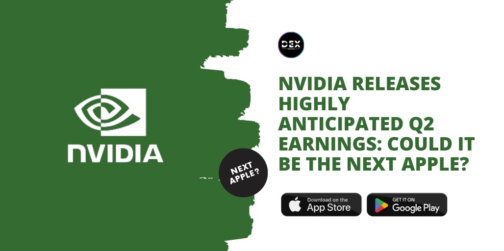 Nvidia Releases Highly Anticipated Q2 Earnings: Could It Be The Next Apple?