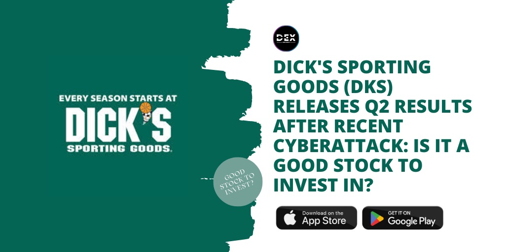 Dick’s Sporting Goods (DKS) Releases Q2 Results After Recent Cyberattack: Is It A Good Stock To Invest In?