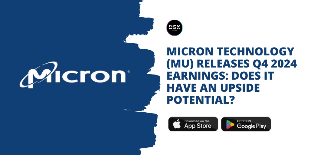 Micron Technology (NASDAQ: $MU) Releases Q4 2024 Earnings: Does It Have An Upside Potential?