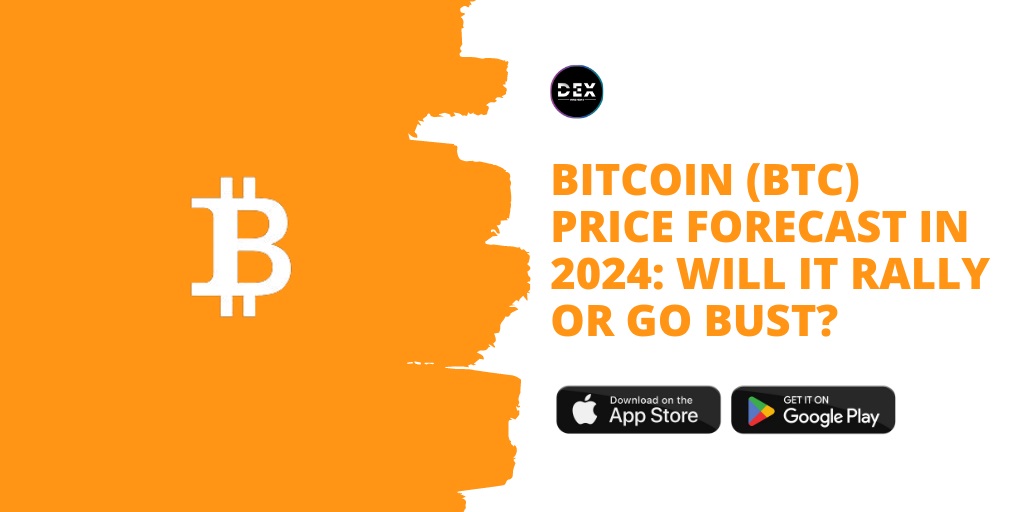 Bitcoin (COIN: BTC) Price Forecast In 2024: Will It Rally Or Go Bust?