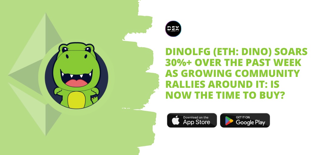 DinoLFG (ETH: DINO) Soars 30%+ Over The Past Week As Growing Community Rallies Around It: Is Now The Time To Buy?