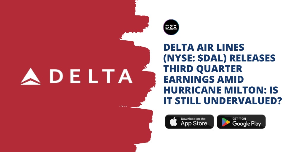 Delta Air Lines (NYSE: $DAL) Releases Third-Quarter Earnings Amid Hurricane Milton: Is It Still Undervalued?