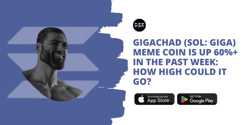 Gigachad (SOL: GIGA) Is Up 60%+ In The Past Week: How High Could It Go?