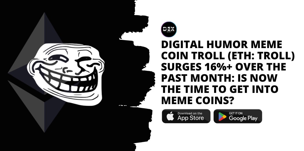 Digital Humor Meme Coin Troll (ETH: TROLL) Surges 16%+ Over The Past Month: Is Now The Time To Get Into Meme Coins?