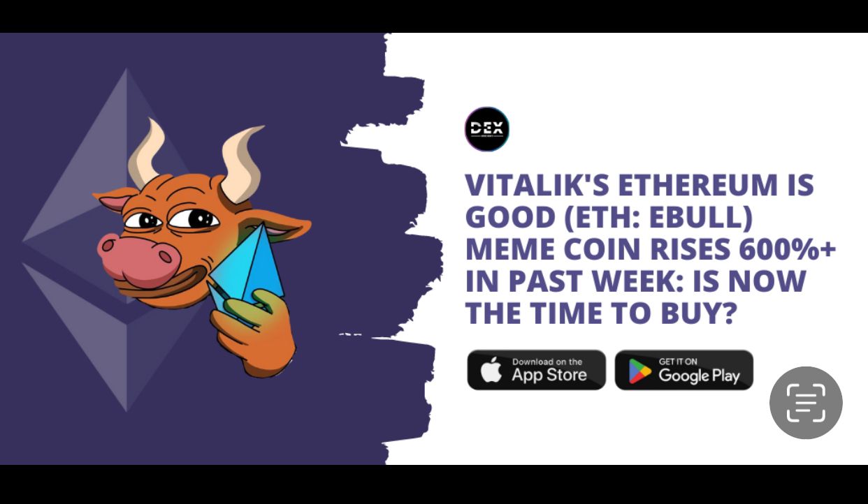 Vitalik’s ETHEREUM IS GOOD (ETH: EBULL) Meme Coin Rises 600%+ In Past Week: Is Now The Time To Buy?