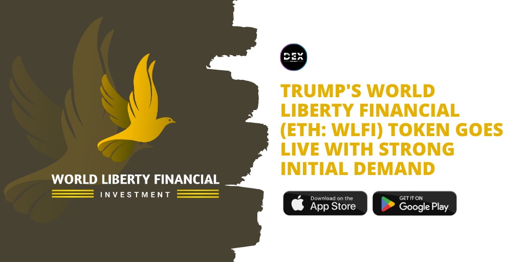 Trump’s World Liberty Financial (ETH: WLFI) Token Goes Live With Strong Initial Demand