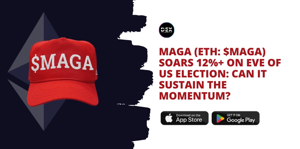 MAGA Coin (ETH: $MAGA) Soars 12%+ On Eve Of US Election: Can It Sustain The Momentum?