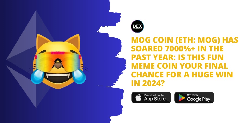 Mog Coin (ETH: MOG) Has Soared 7000%+ In The Past Year: Is This Fun Meme Coin Your Final Chance For A Huge Win in 2024?