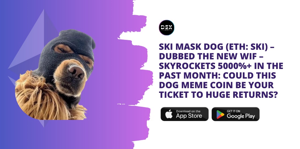 Ski Mask Dog (ETH: SKI) Dubbed The New WIF – Skyrockets 5000%+ in the Past Month: Could This Dog Meme Coin Be Your Ticket to Huge Returns?