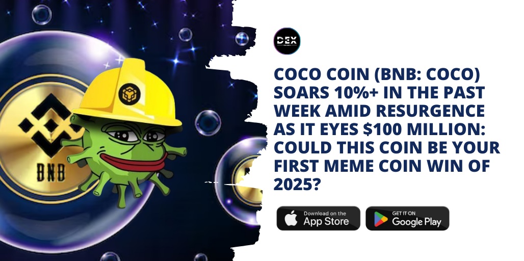 COCO COIN (BNB: COCO) Soars 10%+ In The Past Week Amid Resurgence As It Eyes $100 Million: Could This Coin Be Your First Meme Coin Win Of 2025?