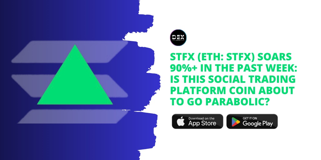 STFX (ETH: STFX) Soars 90%+ In The Past Week: Is This Social Trading Platform Coin About To Go Parabolic?