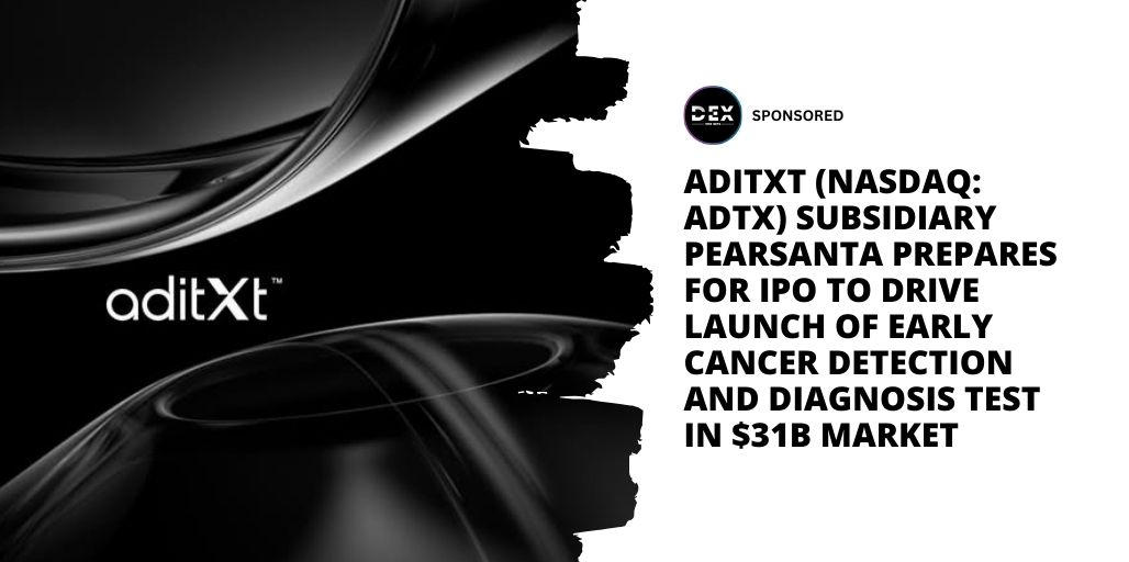 Aditxt (NASDAQ: ADTX) Subsidiary Pearsanta Prepares For IPO To Drive Launch Of Early Cancer Detection And Diagnosis Test in $31B Market