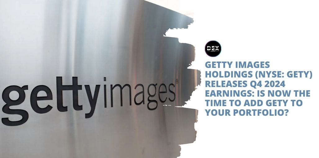 Getty Images Holdings (NYSE: GETY) Releases Q4 2024 Earnings: Is Now The Time To Add GETY To Your Portfolio?