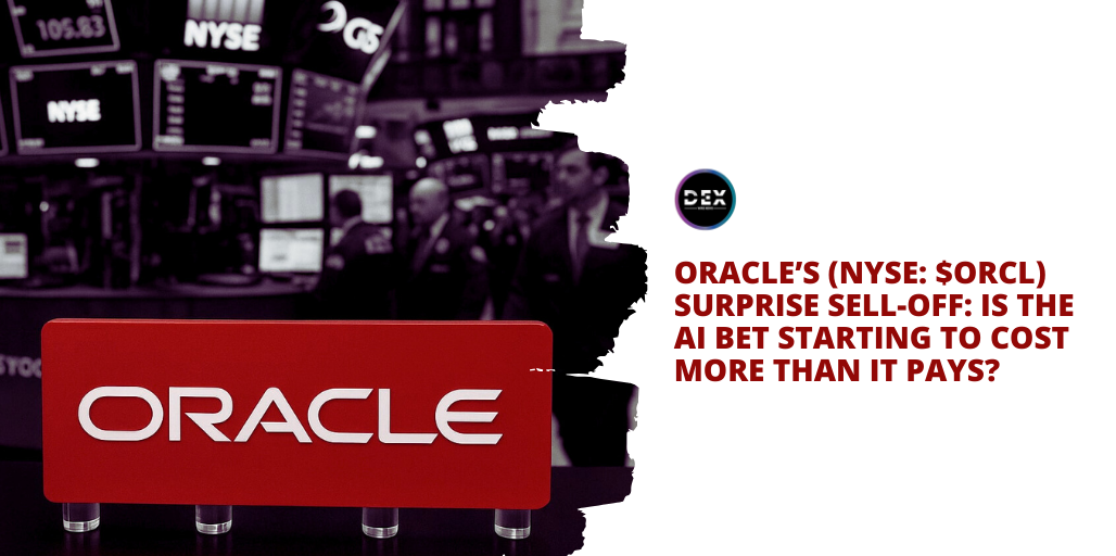 Oracle’s (NYSE: $ORCL)Surprise Sell-Off: Is the AI Bet Starting to Cost More Than It Pays?