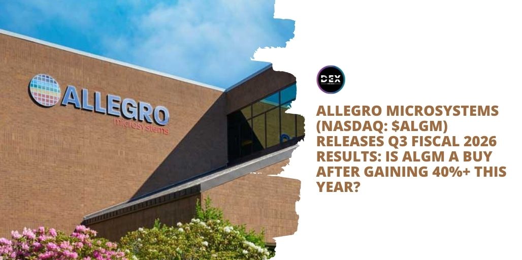 Allegro MicroSystems (NASDAQ $ALGM)