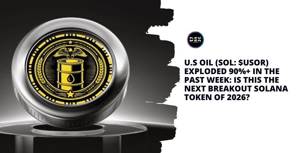 U.S Oil (SOL: $USOR) Exploded 90%+ In The Past Week: Is This The Next Breakout Solana Token Of 2026?