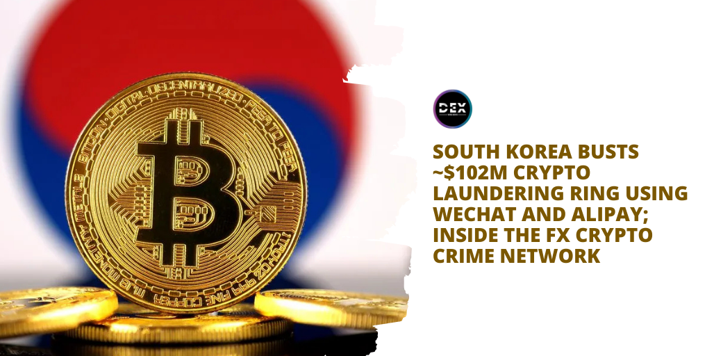 South Korea Busts ~$102M Crypto Laundering Ring Using WeChat and Alipay; Inside the FX Crypto Crime Network