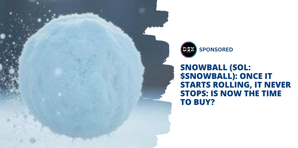Snowball (SOL: $SNOWBALL): Once It Starts Rolling, It Never Stops: Is Now The Time To Buy?