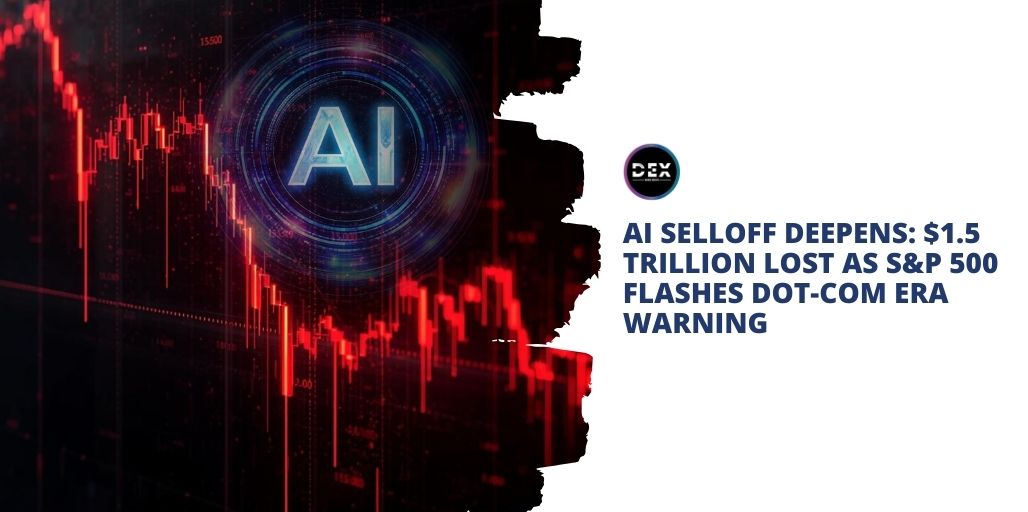 AI Selloff Deepens: $1.5 Trillion Lost As S&P 500 Flashes Dot-Com Era Warning